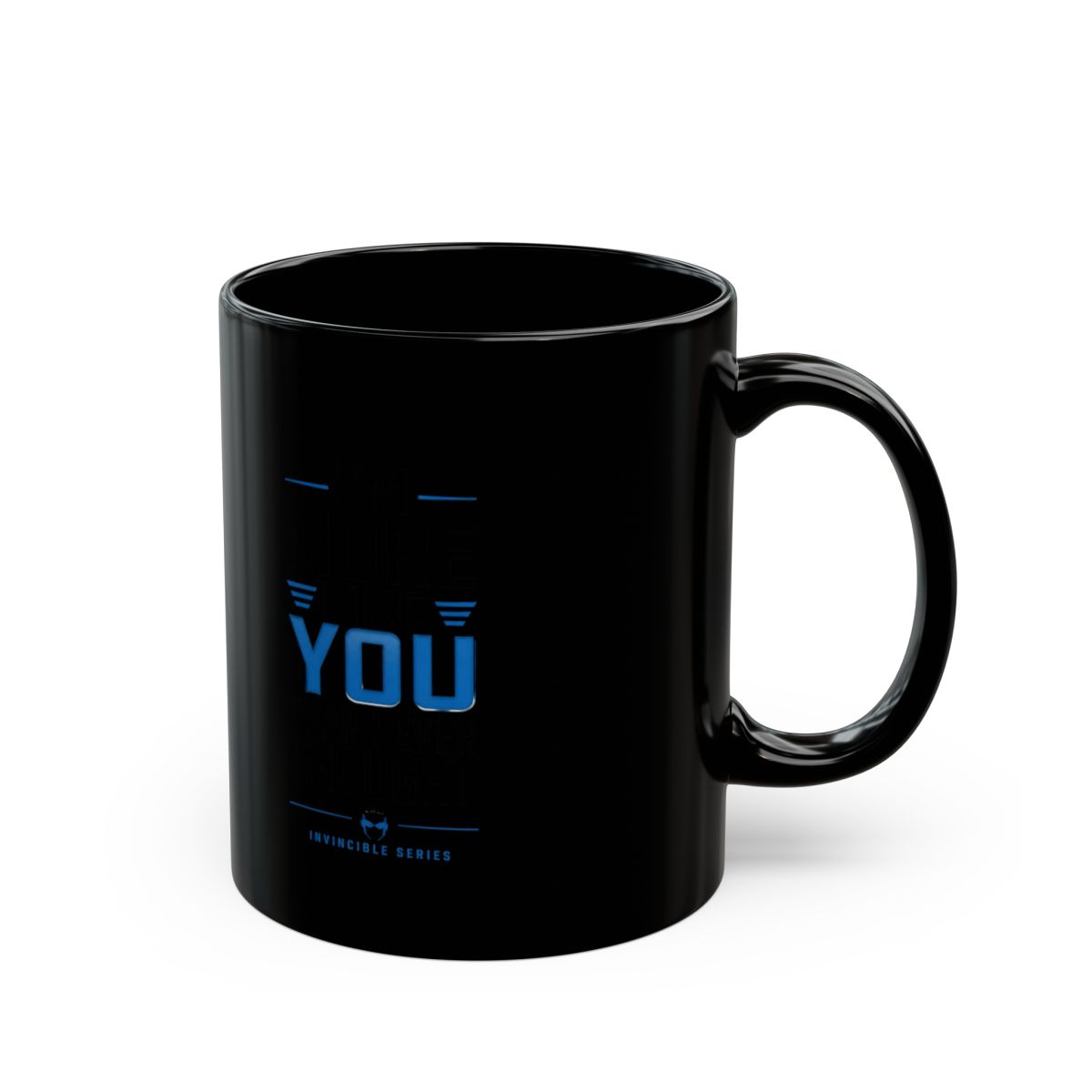 Invincible "m More Like You Than I Ever Thought" Black Mug