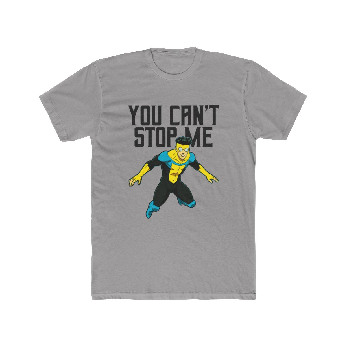 Invincible Can't Stop Me T Shirt